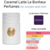 CARAMEL LATTE LE BONHEUR
كاراميل لاتيه من ( لابونير)