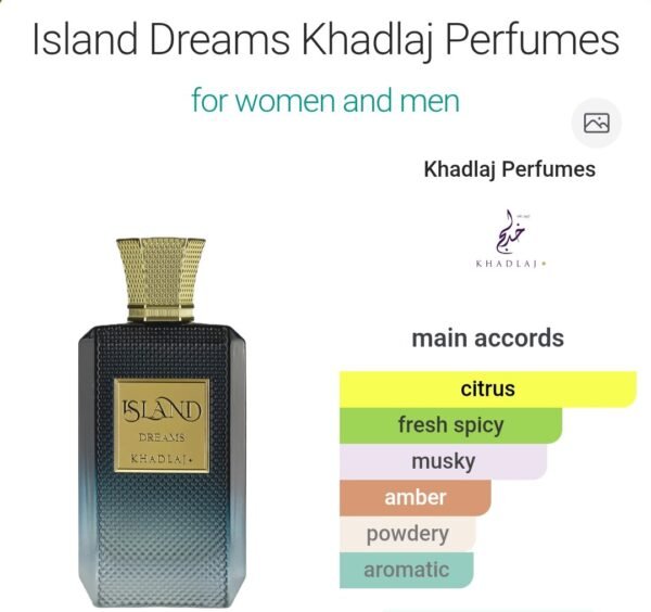 Khadlaj Island Dreams 100ml
خادلاچ آيلاند دريمز ١٠٠ملي